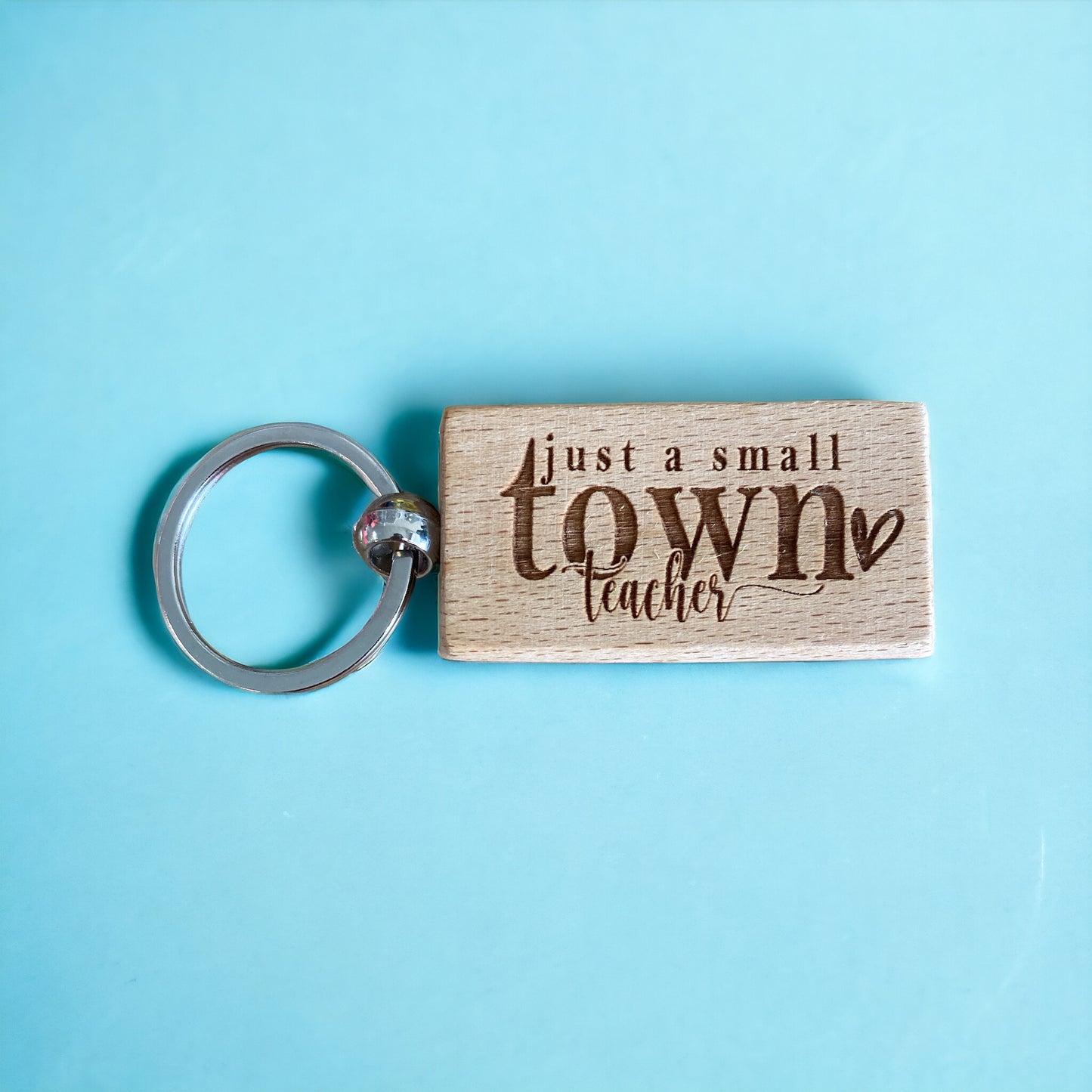 Just a Small Town Teacher Keychain