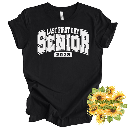 Last First Day Senior 2025 Shirt